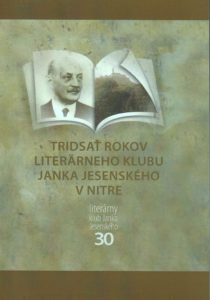 Tridsať rokov Literárneho klubu Janka Jesenského v Nitre